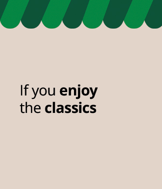 Text reading "If you enjoy the classics" with a green top border on light background.