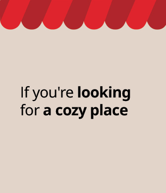 Text reading "If you're looking for a cozy place" with a red top border on light background.