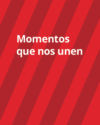 Texto "Momentos que nos unen" sobre un fondo con franjas rojas.